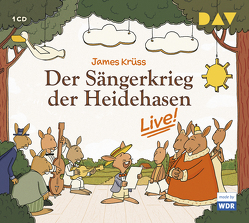 Der Sängerkrieg der Heidehasen – Live! von Kawalun,  Nina, Könnecke,  Ole, Krüss,  James, WDR Rundfunkchor Köln