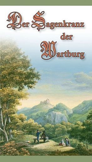 Der Sagenkranz der Wartburg von Büttner,  Karlheinz