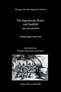 Der Sagenkreis von Ranis und Saalfeld, Waldlandsagen nach Ludwig Bechstein, 1858 von Bechstein,  Ludwig