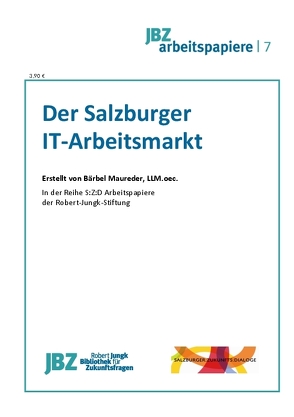 Der Salzburger IT Arbeitsmarkt von Maureder,  Bärbel, Spielmann,  Walter