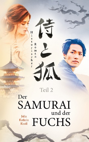 Der Samurai und der Fuchs von Knoll,  Julia Kathrin