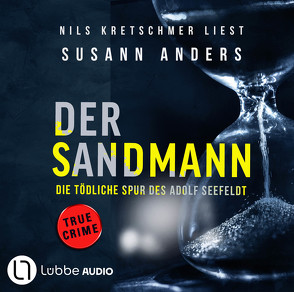 Der Sandmann – Die tödliche Spur des Adolf Seefeldt von Anders,  Susann, Kretschmer,  Nils