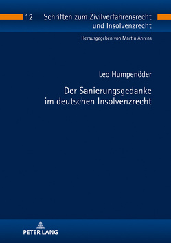 Der Sanierungsgedanke im deutschen Insolvenzrecht von Humpenöder,  Leo
