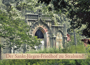 Der Sankt-Jürgen-Friedhof zu Stralsund von Kretschmer,  Anja, Pfennig,  Angela, Schröder,  Ludwig, Struck,  Ferdinand, Struck,  Joachim Lorenz