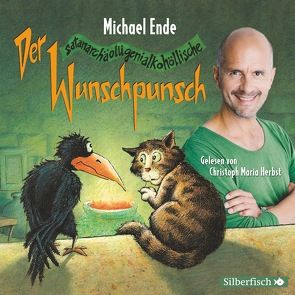 Der satanarchäolügenialkohöllische Wunschpunsch – Die Lesung von Ende,  Michael, Herbst,  Christoph Maria