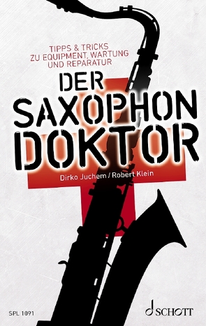 Der Saxophon-Doktor von Juchem,  Dirko, Klein,  Robert