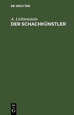 Der Schachkünstler von Lichtenstein,  A.