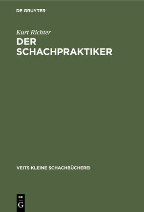 Der Schachpraktiker von Richter,  Kurt