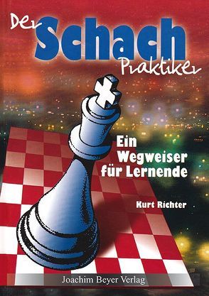 Der Schachpraktiker von Richter,  Kurt, Ullrich,  Robert