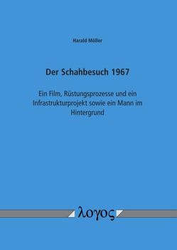 Der Schahbesuch 1967 von Möller,  Harald