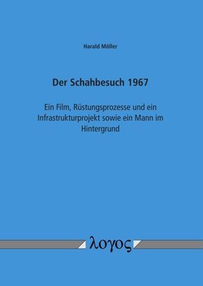 Der Schahbesuch 1967 von Möller,  Harald