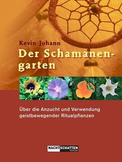 Der Schamanengarten von Johann,  Kevin, Storl,  Wolf-Dieter