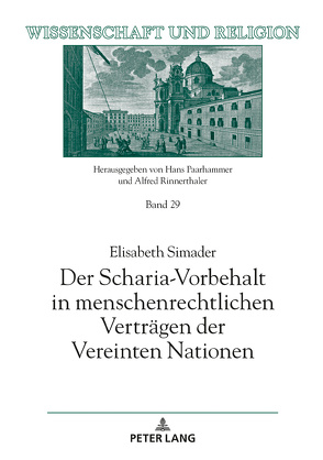 Der Scharia-Vorbehalt in menschenrechtlichen Verträgen der Vereinten Nationen von Simader,  Elisabeth