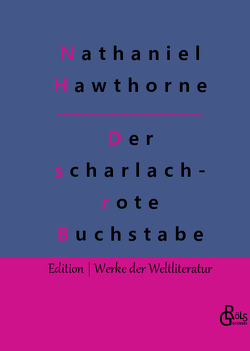 Der scharlachrote Buchstabe von Gröls-Verlag,  Redaktion, Hawthorne,  Nathaniel