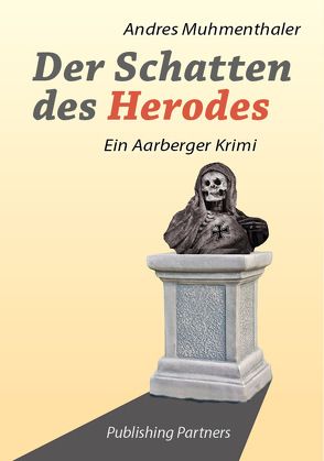 Der Schatten des Herodes von Muhmenthaler,  Andres