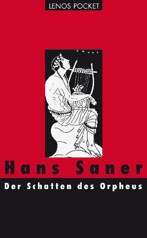 Der Schatten des Orpheus von Saner,  Hans