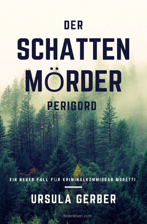 DER SCHATTEN – MöRDER von Gerber,  Ursula, Ursula Gerber,  Verlag Federlesen.com
