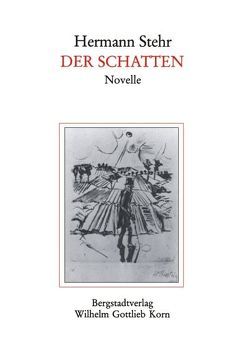 Der Schatten. Novelle von Pechstein,  Max, Stehr,  Hermann, Wust,  Peter