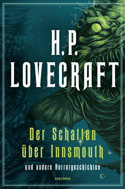 Der Schatten über Innsmouth und andere Horrorgeschichten von Lovecraft,  H. P., Marzin,  Florian F.