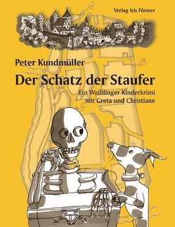 Der Schatz der Staufer von Kundmüller,  Peter, Pfohl,  Gisela