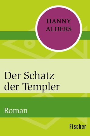 Der Schatz der Templer von Alders,  Hanny, Dietzfelbinger,  Konrad