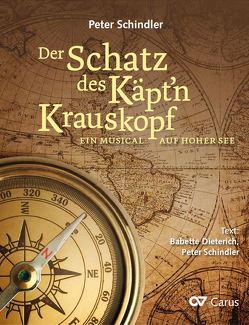 Der Schatz des Käpt’n Krauskopf (Klavierauszug) von Dieterich,  Babette, Schindler,  Peter