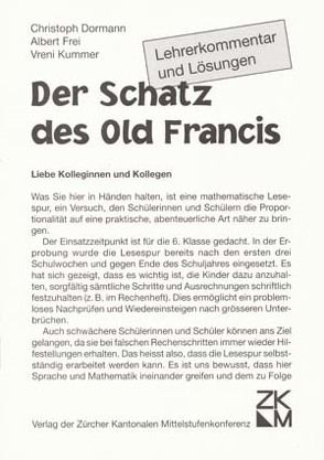 „Der Schatz des Old Francis. Eine mathematische Lesespur zum Thema „“Proportionalitäten“““ von Dormann,  Christoph, Frei,  Albert, Kummer,  Vreni