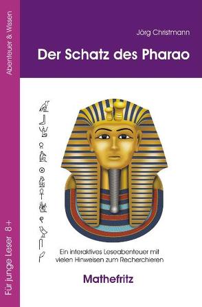 Der Schatz des Pharao von Christmann,  Jörg