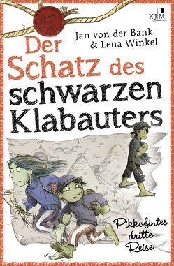 Der Schatz des schwarzen Klabauters. Pikkofintes dritte Reise. von von der Bank,  Jan, Winkel,  Lena