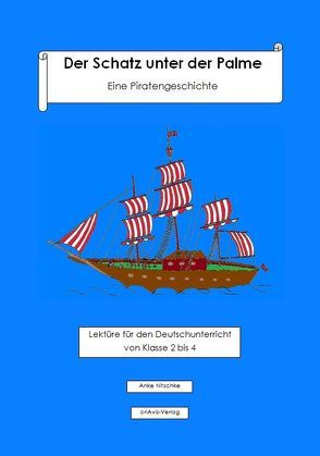 Der Schatz unter der Palme. Eine Piratengeschichte. von Nitschke,  Anke