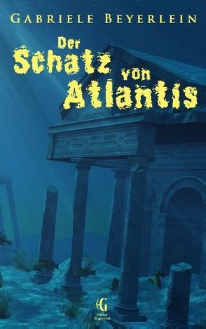 Der Schatz von Atlantis von Beyerlein,  Gabriele