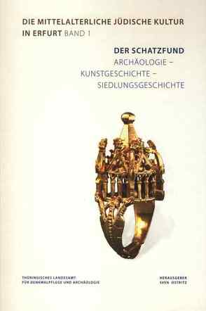 Der Schatzfunde: Archäologie – Kunstgeschichte – Siedlungsgeschcihte von Lämmerhirt,  Karin Szech, Lämmerhirt,  Maike, Ostritz,  Sven, Stürzenbecher,  Maria, Wulf,  Detlef