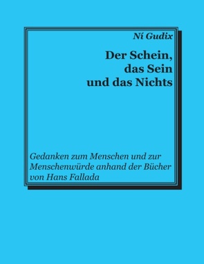 Der Schein, das Sein und das Nichts von Gudix,  Ni