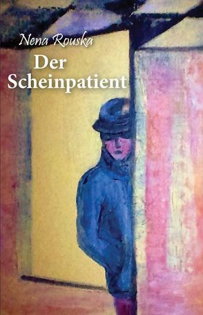 Der Scheinpatient von Rouska,  Nena