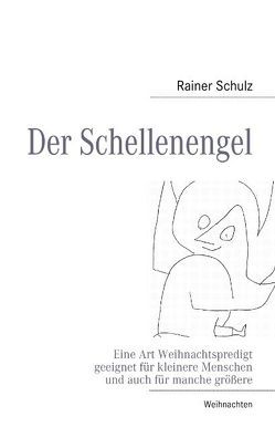 Der Schellenengel von Schulz,  Rainer