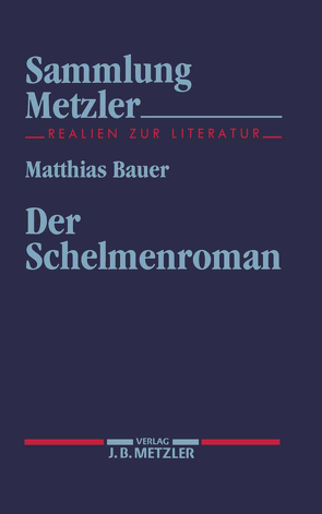 Der Schelmenroman von Bauer,  Matthias