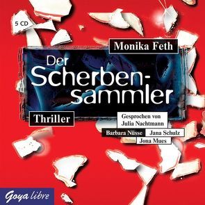 Der Scherbensammler von Feth,  Monika, Mues,  Jona, Nachtmann,  Julia, Nüsse,  Barbara, Schulz,  Jana