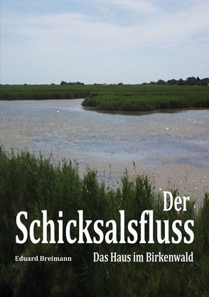 Der Schicksalsfluss von Breimann,  Eduard