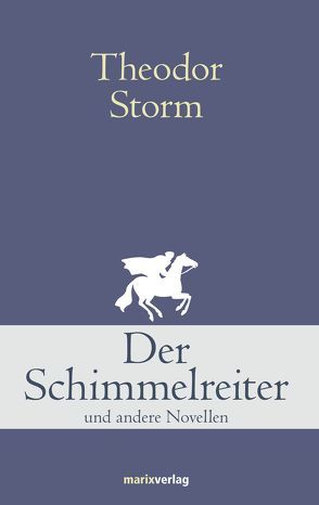 Der Schimmelreiter von Storm,  Theodor