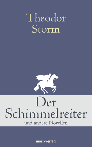 Der Schimmelreiter von Storm,  Theodor