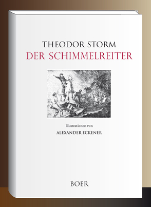 Der Schimmelreiter von Eckener,  Alexander, Storm,  Theodor