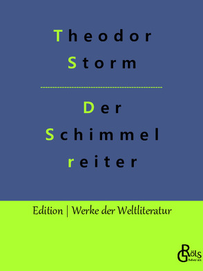 Der Schimmelreiter von Gröls-Verlag,  Redaktion, Storm,  Theodor