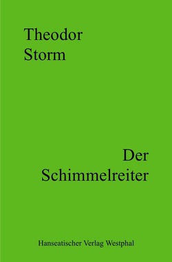 Der Schimmelreiter von Storm,  Theodor