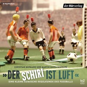 „Der Schiri ist Luft“ von Bärmann,  Christian, Schwarz,  Martin Maria