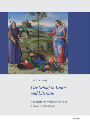 Der Schlaf in Kunst und Literatur von Kocziszky,  Éva