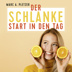Der schlanke Start in den Tag (mp3-Download) von Pletzer,  Marc A.