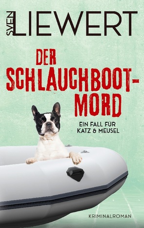 Der Schlauchboot-Mord von Liewert,  Sven