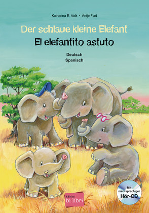 Der schlaue kleine Elefant von Flad,  Antje, Volk,  Katharina E.