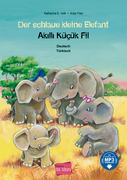 Der schlaue kleine Elefant von Flad,  Antje, Volk,  Katharina E.