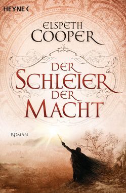 Der Schleier der Macht von Cooper,  Elspeth, Siefener,  Michael